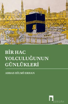 Bir Hac Yolculuğunun Günlükleri